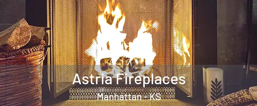  Astria Fireplaces Manhattan - KS