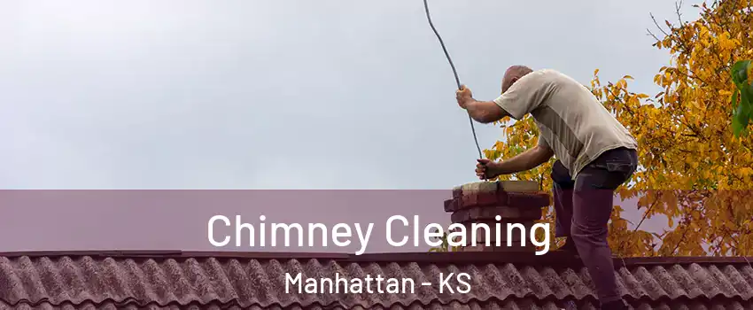  Chimney Cleaning Manhattan - KS