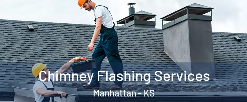  Chimney Flashing Services Manhattan - KS