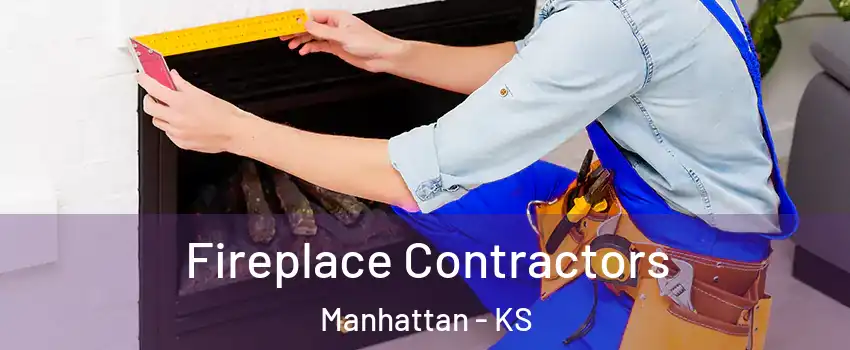  Fireplace Contractors Manhattan - KS