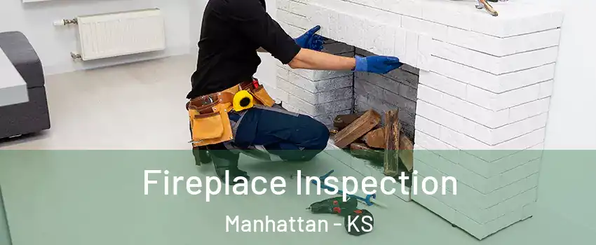  Fireplace Inspection Manhattan - KS