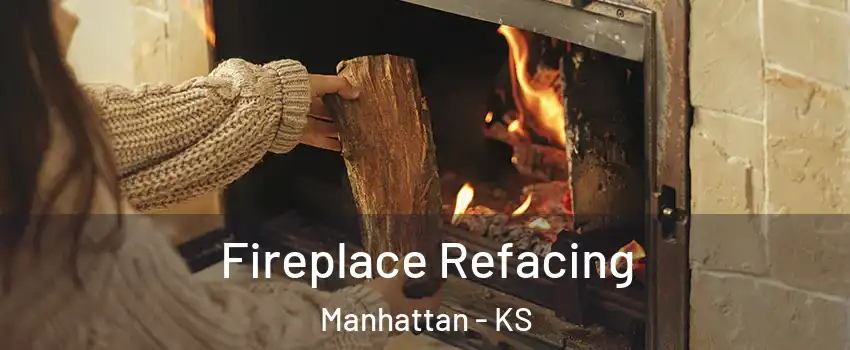  Fireplace Refacing Manhattan - KS