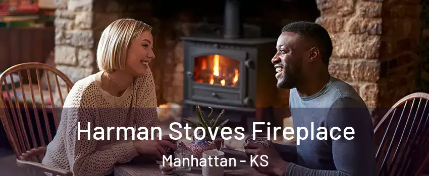  Harman Stoves Fireplace Manhattan - KS