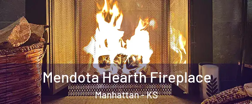  Mendota Hearth Fireplace Manhattan - KS