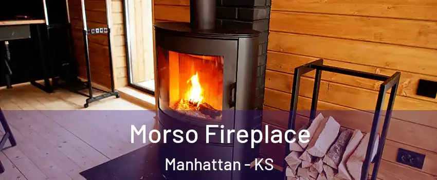  Morso Fireplace Manhattan - KS