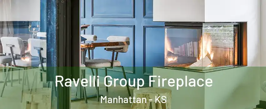  Ravelli Group Fireplace Manhattan - KS