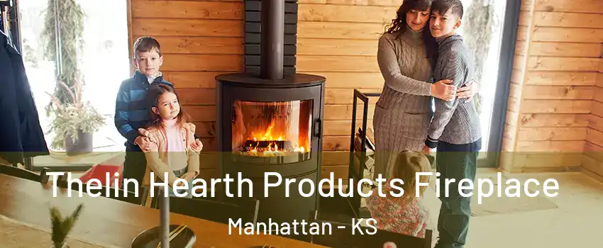  Thelin Hearth Products Fireplace Manhattan - KS